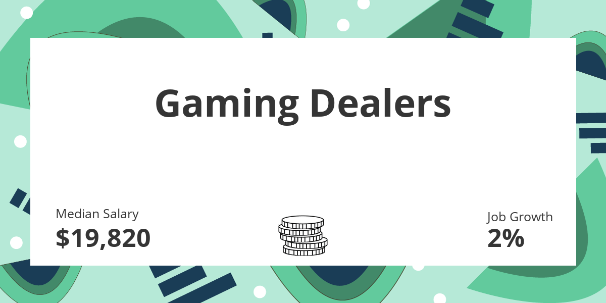 Gaming Dealers Salary Education And Job Growth Financial Toolbelt