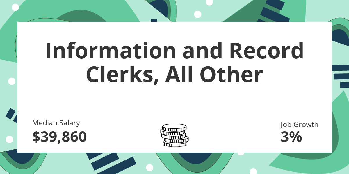 Information and Record Clerks, All Other Salary, Education, and Job